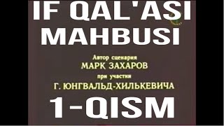 IF QAL’ASI MAHBUSI 1-QISM o’zbek tilida ajoyib kino