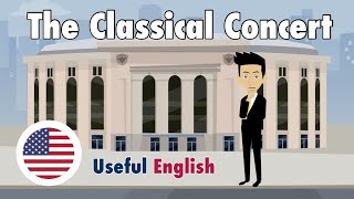 Learn Useful English: The Classical Concert - The Classical Concert