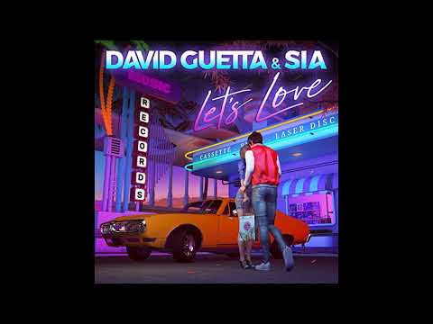 David Guetta Feat. Sia - Lets Love