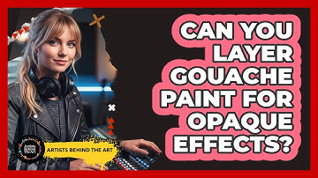 Can You Layer Gouache Paint For Opaque Effects?