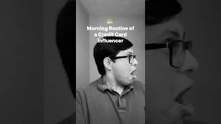 This is 100% how I start my day as a credit card influencer! Definitely up by 4:30 lol