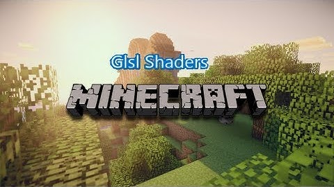 GLSL Shaders - Mod Spotlight - TheMinecraftian101