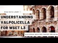 Understanding Valpolicella for WSET Level 3 with working written question