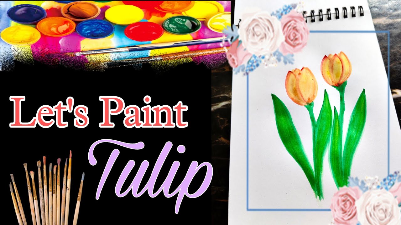 Let's Paint Tulip 🌷 Flower... 
