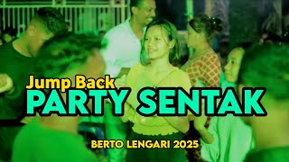 Download lagu PARTY SENTAK π΄ - Jump Back ( BERTO LENGARI REMIX ) 2025π₯