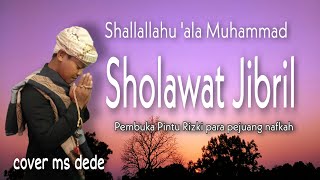 Shallallahu 'ala Muhammad • Sholawat jibril - mas DeDe ( COVER)