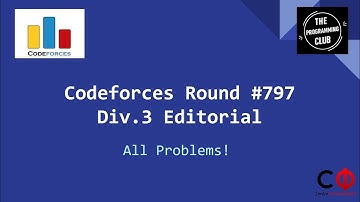 Codeforces Round #797 (Div. 3) Editorial - All Problems!