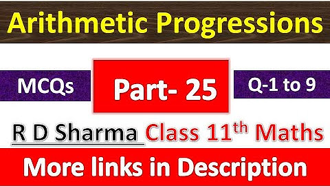 Arithmetic Progressions | Class 11th Maths R D Sharma Solution | MCQs Exercise | Questions 1 to 9