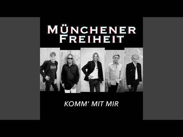 Muenchener Freiheit - Komm Mit Mir