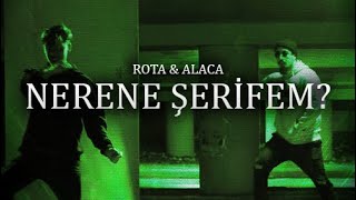 ROTA & ALACA - NERENE ŞERİFEM ? | MUSIC VIDEO Resimi