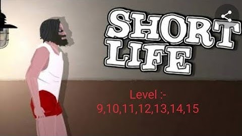 level 9,10,11,12,13,14,15 gameplay in short life #short#life#stay#safe