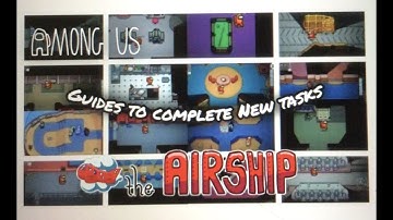 New Airship map New tasks complete guides and tips! AMONG US