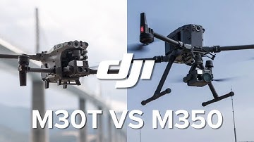 DJI M30T vs M350 - Which is right for your mission?