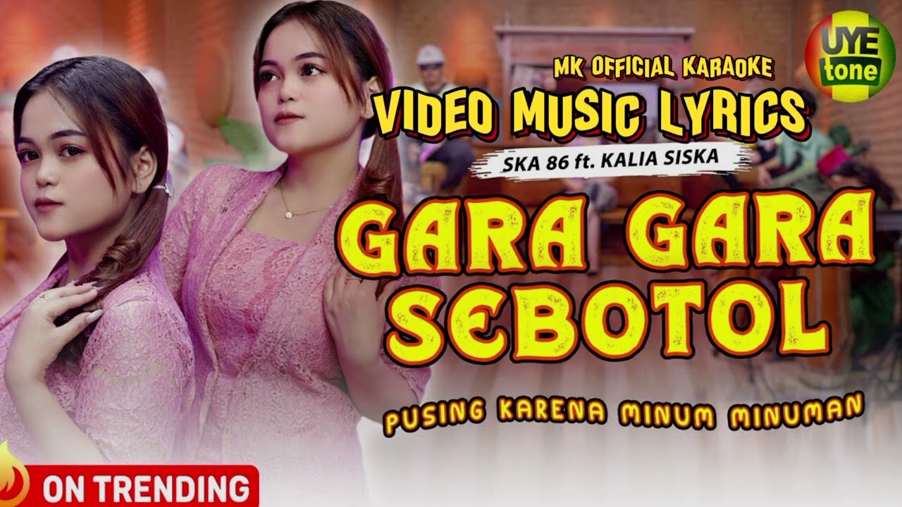 Ska 86 feat kalia siska - gara gara sebotol minuman (Video Music Lyrics)