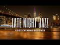Late Night Jazz Cozy Evening Grooves mp3