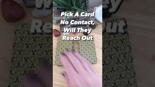 Pick A Card No Contact, Will They Reach Out??? ❤️ #shorts