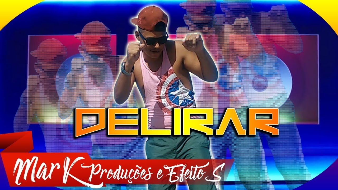 DELIRAR CLIP - MARCOS MRK