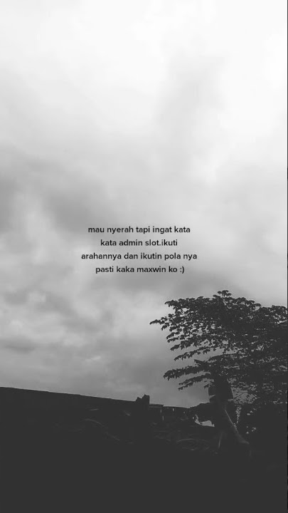 STORY WA || KATA KATA ADMIN SLOT #MAXWIN