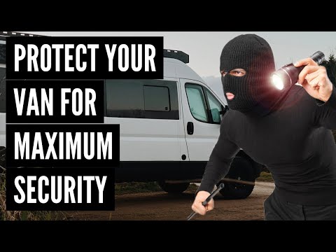 Don't Get Your Van Stolen — Best Van Security Ideas - Van Life UK
