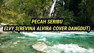 Pecah Seribu  Revina Alvira lirik Dangdut