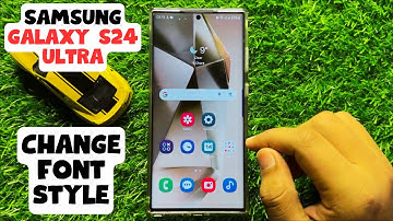 How To Change Font Style On Samsung Galaxy S24 Ultra