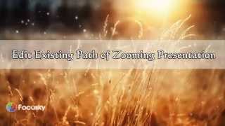Focusky Tutorial: How to Edit Existing Path of Zooming Presentation