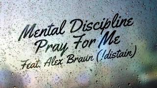 Watch Mental Discipline Pray For Me feat Distain video
