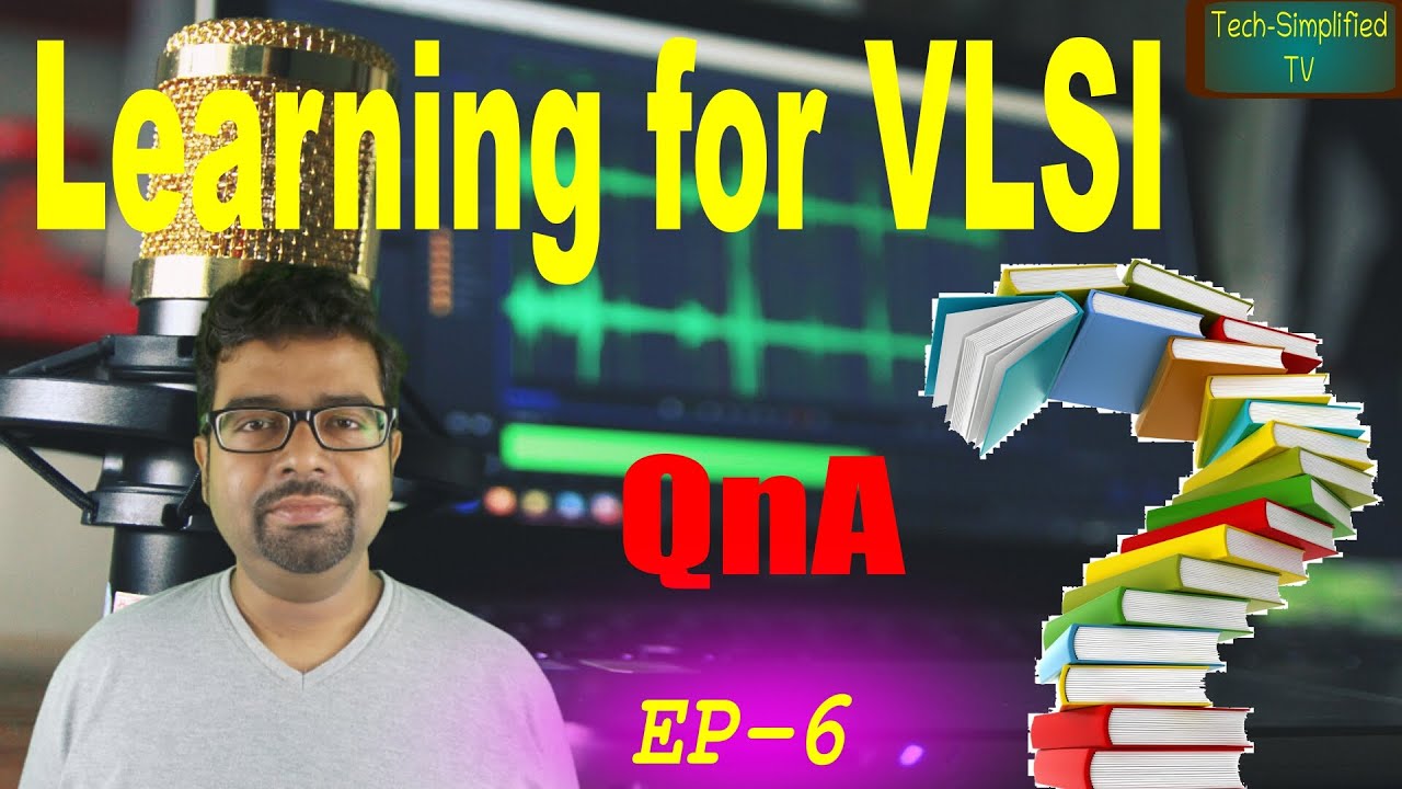 What to Learn to Enter into the VLSI Industry ? Learning for VLSI | QnA |  EP-6 - YouTube
