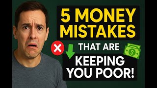 5 Money Mistakes That Are Keeping You Poor!