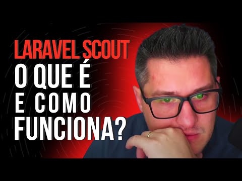 🤔 AFTER ALL, What is Laravel SCOUT and how does it work?