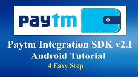 Paytm Payment Gateway Integrations Android tutorial -SDK 2.1