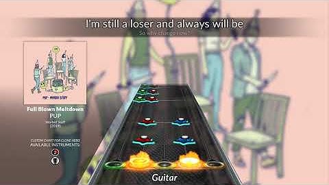 PUP - Full Blown Meltdown (Clone Hero Chart)