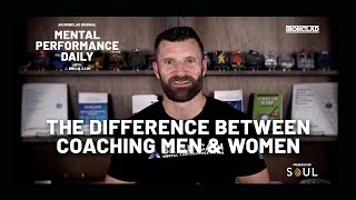 The Difference Between Coaching Men and Women - Mental Performance Daily