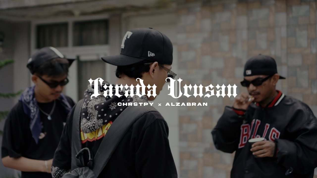 CHRSTPY - TARADA URUSAN ft. AL ZABRAN (Official Music Video)