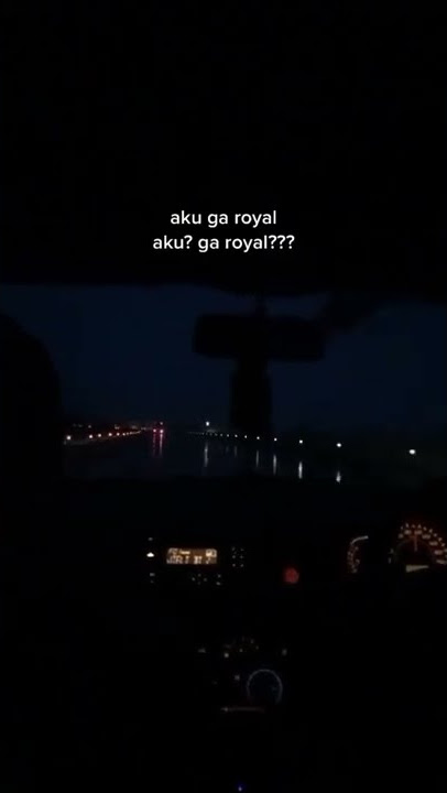 STORY WA 30 DETIK TERBARU || AKU? GA ROYAL?!