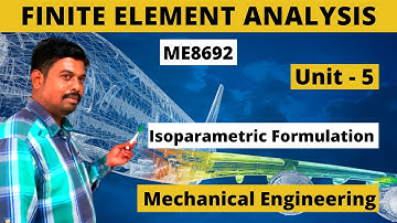 Finite Element Analysis| FEA| ME8692 | UNIT-5 | Tamil