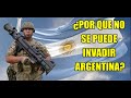 10 razones por las que no se puede invadir Argentina