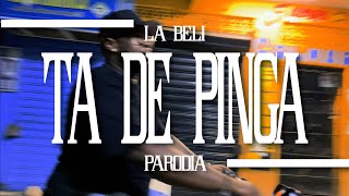 La Beli -Ta de Pinga (PARODIA)