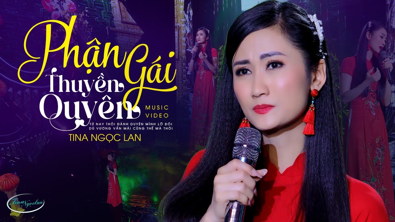 Phận Gái Thuyền Quyên - Tina Ngọc Lan | Official 4K MV - YouTube