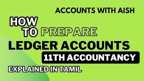 11th Accountancy Chapter 4 Exercises Sum No.1 How to prepare Ledger Accounts in Tamil