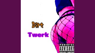 Dirt Twerk - Jum£X