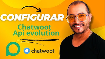 Configurar Chatwoot con Api Evolution