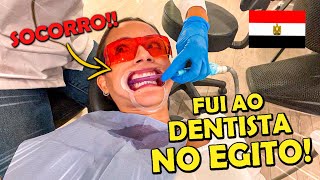 COMO É UM DENTISTA NO EGITO? Me arrisquei e olha o que deu!