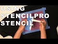 HowTo - Use a StencilPro Stencil