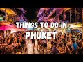 Top 10 things to do in phuket  phuket travel