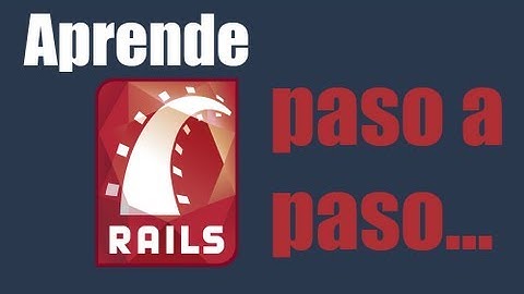 Aprendiendo Ruby on Rails paso a paso