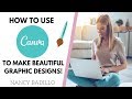 How To Use Canva - Canva Tutorial 2019 - Make Beautiful Graphic Design Today!