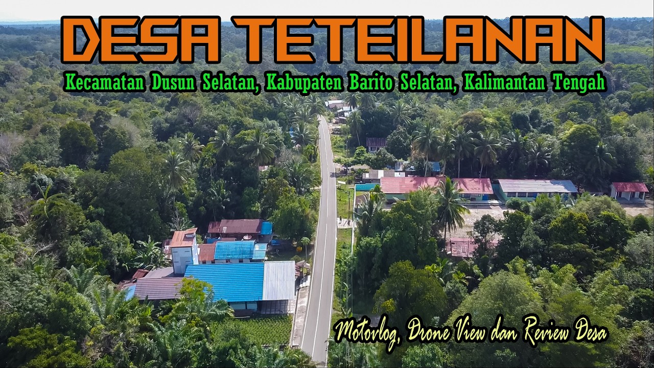 DESA TETEILANAN, MOTOVLOG DAN REVIEW || KEC. DUSUN SELATAN, KAB. BARITO SELATAN, KALIMANTAN TENGAH