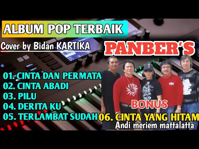 ALBUM POP TERBAIK PANBER'S ||  BIDAN KARTIKA CINTA DAN PERMATA PILU TERLAMBAT SUDAH class=