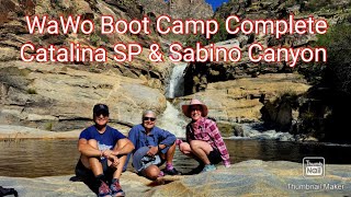 WaWo Boot Camp Complete.  Catalina SP & Sabino Canyon.